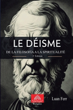 Paperback Le Déisme: De la Philosophie à la Religion [French] Book