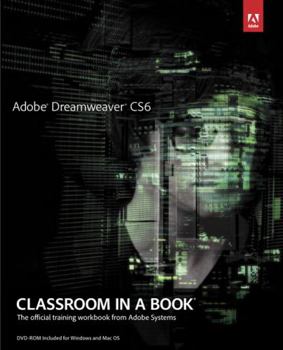 Paperback Adobe Dreamweaver CS6 Classroom in a Book: The Official Training Workbook from Adobe Systems [With DVD ROM] Book