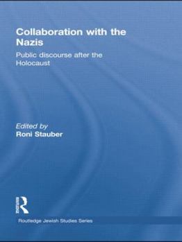 Paperback Collaboration with the Nazis: Public Discourse after the Holocaust Book