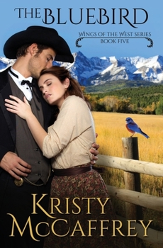 The Bluebird - Book #5 of the Wings of the West