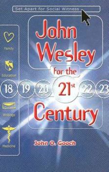 Paperback John Wesley for the Twenty-First Century: Set Apart for Social Witness Book