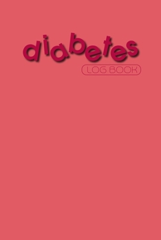 Diabetes Log Book: Weekly Diabetes Record Journal Blood Sugar Notebook