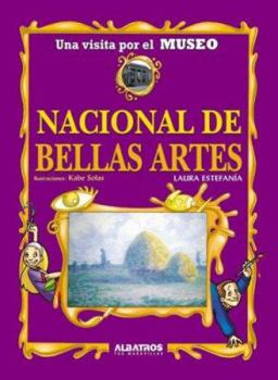 Hardcover Una Visita Por El Museo Nacional de Bellas Artes [Spanish] Book