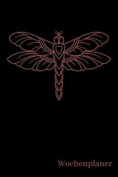 Wochenplaner: Libelle | A5 6x9 Tagebuch I Wochenkalender I Jahresplaner I Jahreskalender I Terminplaner I für Männer und Frauen , Mädchen und Jungen | ... A5 1 Woche 2 Seiten (German Edition)