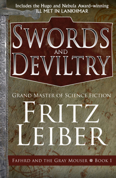 Swords and Deviltry - Book #1 of the Fafhrd and the Gray Mouser