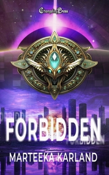 Forbidden: Post-Apocalyptic Sci-Fi Action Adventure Romance