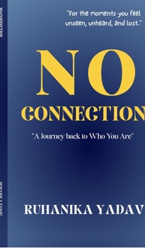 Hardcover No Connection: A Journey Back to Who you are Book