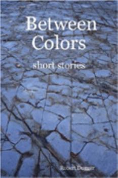 Paperback Between Colors - Short Stories Book