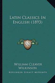 Paperback Latin Classics In English (1893) Book