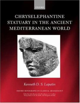Hardcover Chryselephantine Statuary in the Ancient Mediterranean World Book