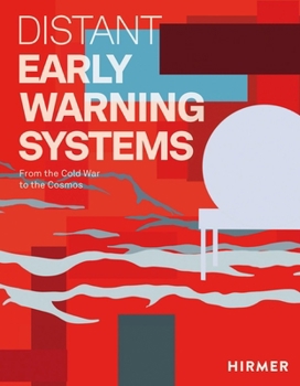 Early Warning Systems: Art, the DEW Line, and an Arctic on the Front Lines