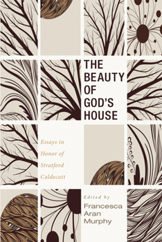 Paperback The Beauty of God's House: Essays in Honor of Stratford Caldecott Book