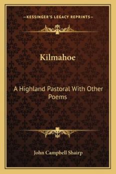 Paperback Kilmahoe: A Highland Pastoral With Other Poems Book