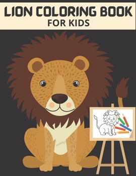 LION COLORING BOOK FOR KIDS: Lion Coloring Book For KIDS Relaxation