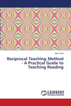 Paperback Reciprocal Teaching Method - A Practical Guide to Teaching Reading Book