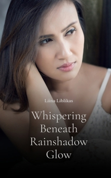 Whispering Beneath Rainshadow Glow