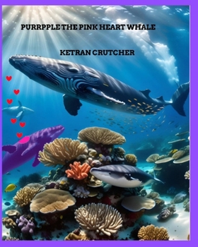Paperback Purrpple The Pink Hearted Whale Book