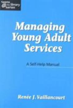 Hardcover Managing Young Adult Services: A Self-Help Manual Book
