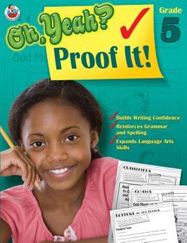 Paperback Oh Yeah? Proof It!, Grade 5 Book