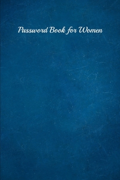 Paperback Password Book for Women: Website Password Journal/password Organizer Notebooks, size 6" X 9", page 105 Pages Book