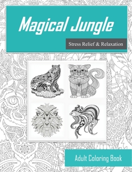 Paperback Magical Jungle: Animal Coloring Book for Adults, Stress Relief & Relaxation, Book