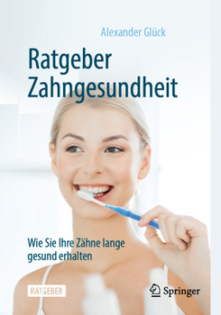 Paperback Ratgeber Zahngesundheit: Wie Sie Ihre Zähne Lange Gesund Erhalten [German] Book
