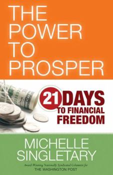 Paperback The Power to Prosper: 21 Days to Financial Freedom Book