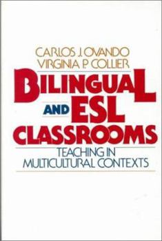 Hardcover Bilingual and ESL Classrooms: Teaching in Multicultural Contexts Book