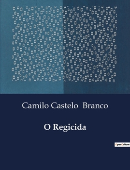 O Regicida - Book #1 of the O Regicida