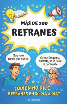 Paperback Más de 200 Refranes: ¿Quién No Dice Refrenes En Su Día a Día? [Spanish] Book