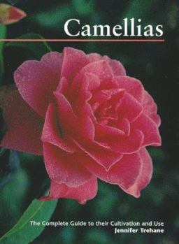 Hardcover Camellias: The Complete Guide to Their Cultivation and Use Book