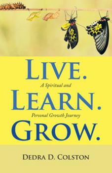 Paperback Live. Learn. Grow.: A Spiritual and Personal Growth Journey Book
