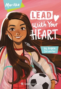 Maritza: Lead with Your Heart - Book  of the American Girl: World By Us