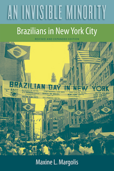 Paperback An Invisible Minority: Brazilians in New York City Book