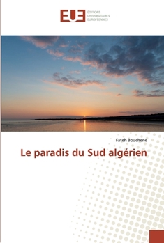 Paperback Le paradis du Sud algérien [French] Book