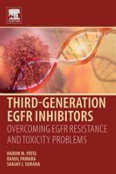 Paperback Third Generation Egfr Inhibitors: Overcoming Egfr Resistance and Toxicity Problems Book