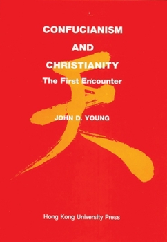 Hardcover Confucianism and Christianity: The First Encounter Book