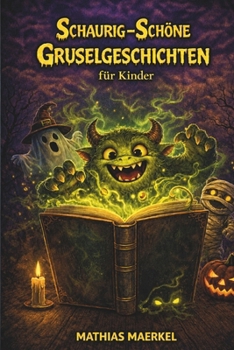 Paperback Schaurig-Schöne Gruselgeschichten für Kinder [German] Book