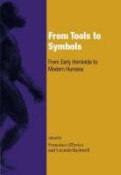 Paperback From Tools to Symbols: From Early Hominids to Modern Humans Book