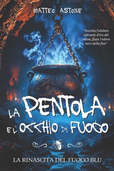 Paperback La rinascita del fuoco blu: Un sorprendente fantasy per ragazzi [Italian] Book