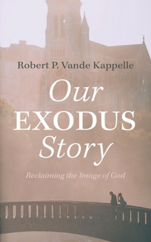 Hardcover Our Exodus Story: Reclaiming the Image of God Book