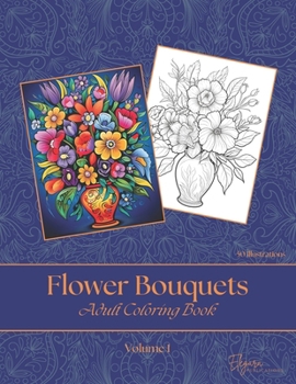 Paperback Flower Bouquets - Adult Coloring Book - Volume 1 Book
