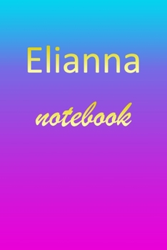 Paperback Elianna: Blank Notebook - Wide Ruled Lined Paper Notepad - Writing Pad Practice Journal - Custom Personalized First Name Initia Book