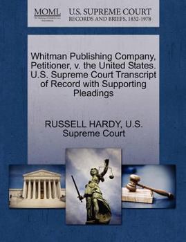 Paperback Whitman Publishing Company, Petitioner, V. the United States. U.S. Supreme Court Transcript of Record with Supporting Pleadings Book