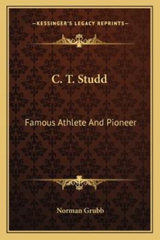 Paperback C. T. Studd: Famous Athlete And Pioneer Book