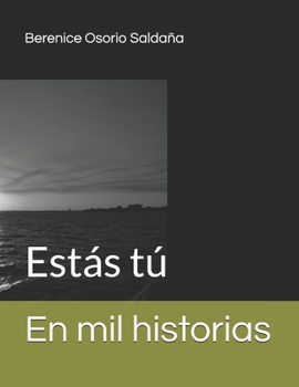 Paperback En mil historias: Estás tú [Spanish] Book