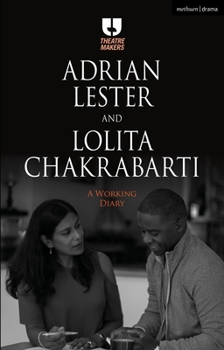 Paperback Adrian Lester and Lolita Chakrabarti: A Working Diary Book