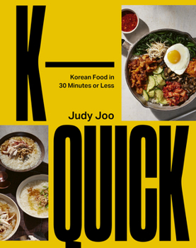 Hardcover K-Quick: Korean Food in 30 Minutes or Less Book