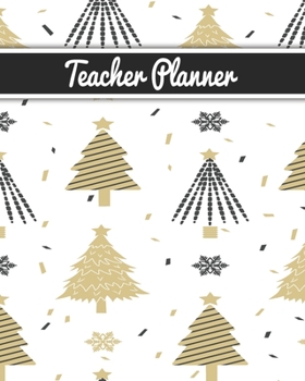 Teacher Planner: Christmas New Year gift Unicorn bear deer santa Inspirational and Motivational Gift Idea for Teacher! The Ultimate Teacher Planner as Teacher Appreciation Gifts