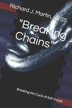 Paperback "Breaking Chains": Breaking the Cycle of Self-Doubt Book